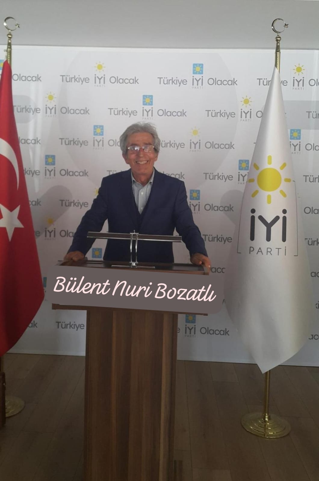 Bülent Nuri BOZATLI ; İşletme ve Muhasebe & Siyaset Bilimi ve Kamu Yönetimi & STK Yöneticisi & Siyasetçi & Hayvansever & İYİ Parti İstanbul 3. Bölge Milletvekili A.Adayı