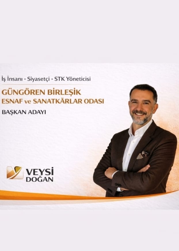 VEYSİ DOĞAN; İŞ İNSANI & SİYASETÇİ & STK YÖNETİCİSİ & GÜNGÖREN BİRLEŞİK ESNAF VE SANATKARLAR ODASI BAŞKAN ADAYI