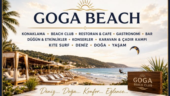 GOGA BEACH; KONAKLAMA • BEACH CLUB • RESTORAN & CAFE • GASTRONOMİ • BAR • DÜĞÜN & ETKİNLİKLER • KONSERLER • KARAVAN & ÇADIR KAMPI • KITE SURF • DENEYİM • DOĞA • YAŞAM